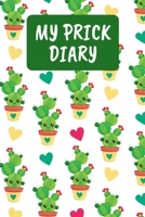 My Prick Diary: Daily Blood Sugar Log Book (2 Years) For Women - Funny Cactus Record Book 1699287368 Book Cover