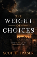 The Weight of Choices 1972473050 Book Cover