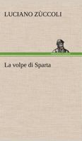 La volpe di Sparta 3849123294 Book Cover