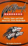 Wolfpack handbook: Stories, stats, and stuff about N.C. State basketball 1880652668 Book Cover