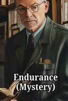Endurance (Mystery) B0DSQ6VTMP Book Cover
