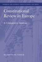Constitutional Review in Europe: A Comparative Analysis 1849469717 Book Cover