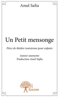 Un Petit mensonge: Petite pièce de théâtre pour enfants Auteur Anonyme Traduction Amel Safta (French Edition) 2332952381 Book Cover