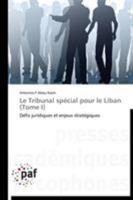 Le Tribunal spécial pour le Liban (Tome I): Défis juridiques et enjeux stratégiques (Omn.Pres.Franc.) 3838179382 Book Cover