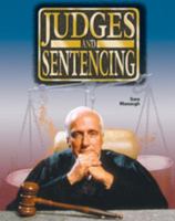 Judges and Sentencing (Crime, Justice, and Punishment) 0791042960 Book Cover