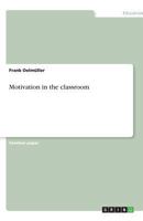 Motivation in the classroom 3638773817 Book Cover
