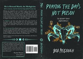 Praying The Day's Not Poison: The Redemption of Howard Marsh 4 (The Jubal County Saga) B0BBJDFGJR Book Cover