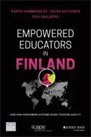 Empowered Educators in Finland: How High-Performing Systems Shape Teaching Quality 1119369711 Book Cover