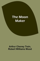 The MOON MAKER 1023446812 Book Cover