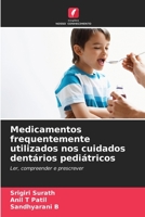 Medicamentos frequentemente utilizados nos cuidados dentários pediátricos 6206024784 Book Cover