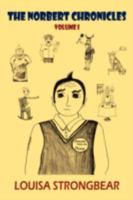 The Norbert Chronicles, Volume I 1434383962 Book Cover