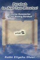 Parshah in Just Two Minutes!: Concise Summaries of the Weekly Parshah 1530446546 Book Cover