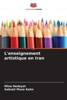 L'enseignement artistique en Iran (French Edition) 6209875475 Book Cover