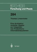 Eine Architektur Verteilter Objekte Zur Integration Von Produktionssystemen 3540656367 Book Cover