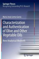 Characterization and Authentication of Olive and Other Vegetable Oils: New Analytical Methods 3642314171 Book Cover