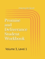 Promise and Deliverance Student Workbook: Volume 3, Level 1 B0851L9NMJ Book Cover