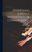 Dissertatio Juridica Inauguralis De Commodato ...... 1022643002 Book Cover