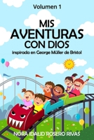 Mis Aventuras con Dios (Nuestro Estilo de Vida) (Spanish Edition) B0BFHGNLYF Book Cover