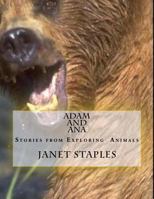 Adam and Ana: Stories from Exploring Animals 151754162X Book Cover