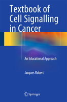 Textbook of Cell Signalling in Cancer: An Educational Approach 3319143395 Book Cover