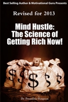 Mind Hustle: The Science of Getting Rich NOW! 130047761X Book Cover