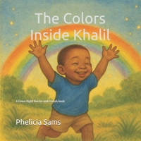 The Colors Inside Khalil (Down Right Declan and Friends) B0GQPR2BP9 Book Cover