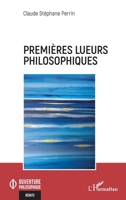 Premières lueurs philosophiques (Ouverture Philosophique) (French Edition) 2336440075 Book Cover