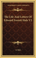 The Life And Letters Of Edward Everett Hale V2 1163118931 Book Cover