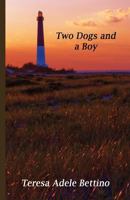 Two Dogs and a Boy 0974284238 Book Cover