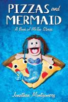 Pizzas & Mermaid: A Book of MeToo Stories 0989094162 Book Cover