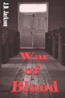 War of Blood 1792934181 Book Cover