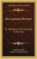 The Layman's Breviary: Or Meditations for Every Day in the Year 1018280340 Book Cover