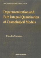 Deparametrization and Path Integral Quantization of Cosmological Models 9810247419 Book Cover