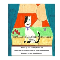 Princess could . . . If she would only try! 1986816478 Book Cover