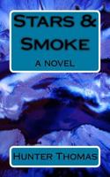 Stars & Smoke 1512102180 Book Cover