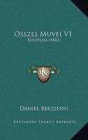 Osszes Muvei V1: Koltelem (1842) 1168132762 Book Cover