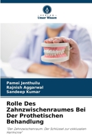 Rolle Des Zahnzwischenraumes Bei Der Prothetischen Behandlung (German Edition) 6208161401 Book Cover