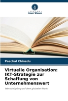 Virtuelle Organisation: IKT-Strategie zur Schaffung von Unternehmenswert (German Edition) 6209303072 Book Cover