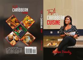 Taste Of The Caribbean Cuisine 0578325837 Book Cover