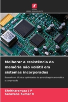 Melhorar a resistência da memória não volátil em sistemas incorporados (Portuguese Edition) 6207770471 Book Cover