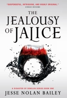 The Jealousy of Jalice (A Disaster of Dokojin) 1734361611 Book Cover