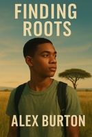 Finding Roots: A Journey of Identity, Culture, and Acceptance B0FDFB9NLB Book Cover
