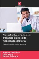 Manual universitário com trabalhos práticos de medicina laboratorial: Trabalhos práticos de medicina laboratorial (Portuguese Edition) 6203899887 Book Cover
