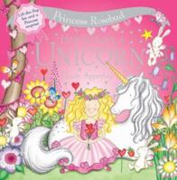 Princess Rosebud: How to Love a Unicorn: Lift-the-flap fun and a Princess surprise! (Princess Rosebud) 0764161229 Book Cover