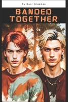 Banded Together 1549511858 Book Cover