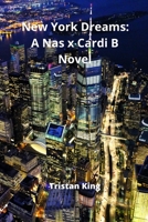 New York Dreams: A Nas x Cardi B Novel 9260215161 Book Cover