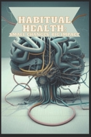 Habitual Health: Small Changes, Big Impact B0C2RVJJGG Book Cover