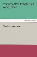 Castle Nowhere 1544607113 Book Cover