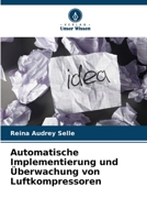 Automatische Implementierung und Überwachung von Luftkompressoren 6206030857 Book Cover