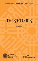 Le retour: Roman (Lettres Du Monde Arabe) (French Edition) 234324734X Book Cover